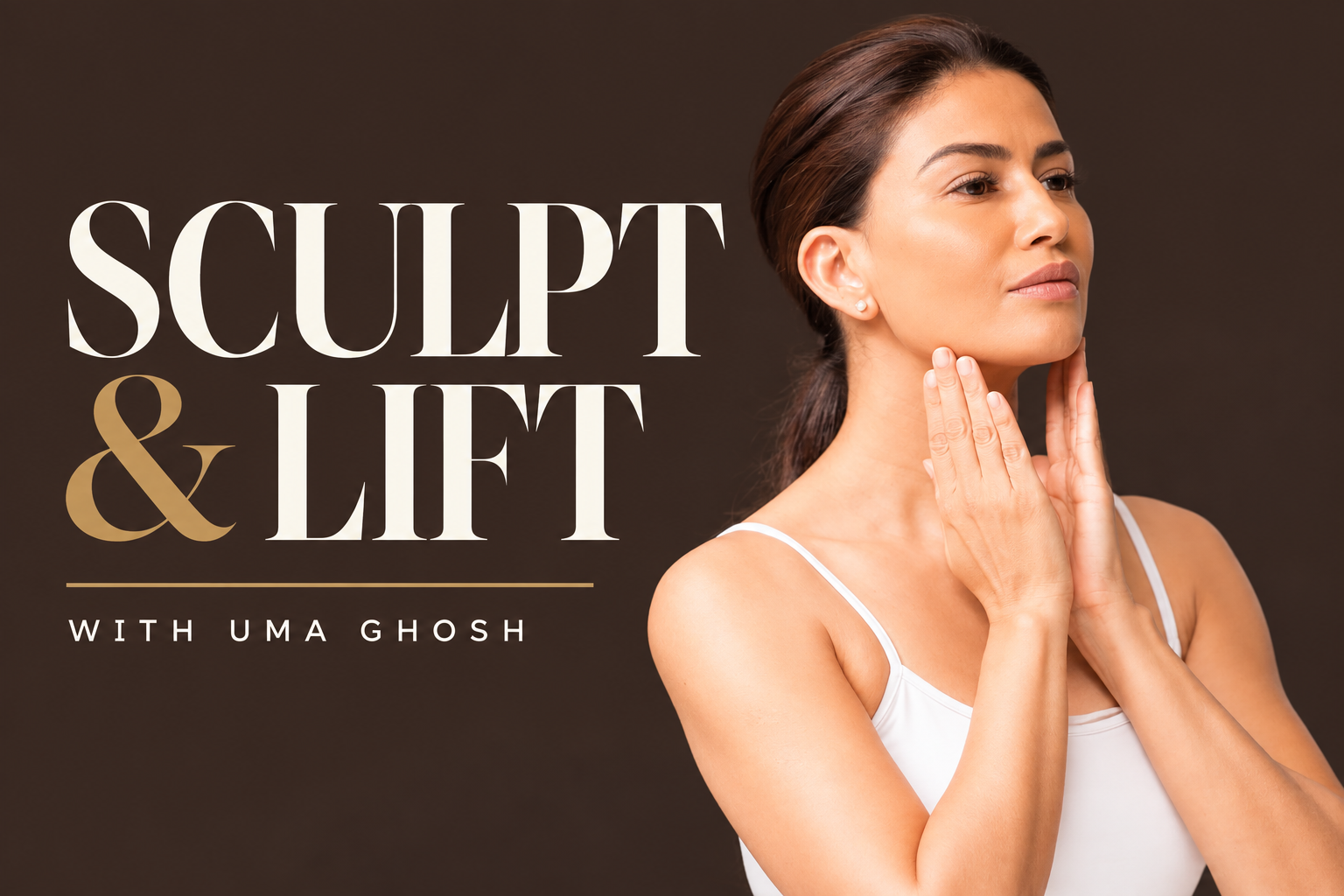 Sculpt & Lift with Uma Ghosh